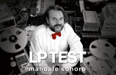 Doppio “LP Test – Manuale Sonoro”: arriva la nuova versione in vinile
